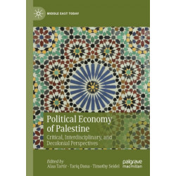 Political Economy of Palestine: Critical, Interdisciplinary, and Decolonial Perspectives