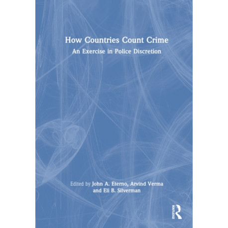 How Countries Count Crime: An Exercise in Police Discretion