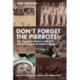 “Don’t Forget The Pierrots!'' The Complete History of British Pierrot Troupes & Concert Parties: The Complete History of British Pierrot Troupes & Concert Parties