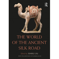 The World of the Ancient Silk Road