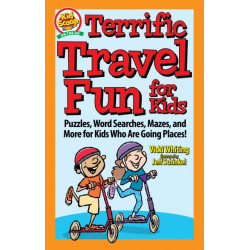 Terrific Travel Fun for Kids: Puzzles, Word Searches, Mazes, and More for Kids Who Are Going Places!