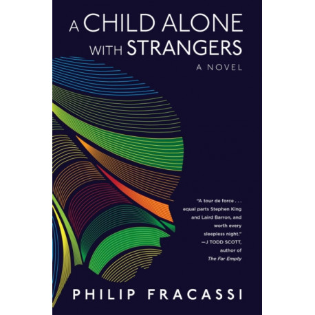 A Child Alone with Strangers: A Novel