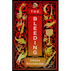 The Bleeding: The dazzlingly dark, bewitching gothic thriller that everyone is talking about…