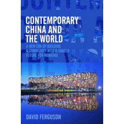 Contemporary China and the World: Building a Global Community for a Shared Future