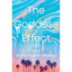 The Goddess Effect: A Novel
