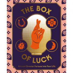 The Box of Luck: 60 Cards to Attract Greater Fortune into Your Life