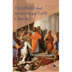 Discipleship and Society in the Early Churches