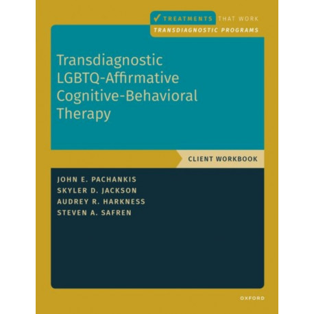 Transdiagnostic LGBTQ-Affirmative Cognitive-Behavioral Therapy: Workbook