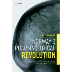 Norway's Pharmaceutical Revolution: Pursuing and Accomplishing Innovation in Nyegaard & Co., 1945-1997