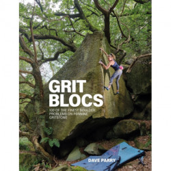 Grit Blocs: 100 of the finest boulder problems on Pennine gritstone