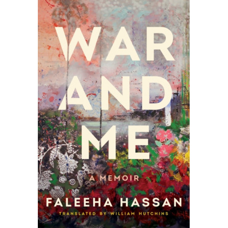 War and Me: A Memoir