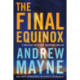 The Final Equinox: A Theo Cray and Jessica Blackwood Thriller