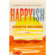 Happyish: A Novel