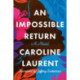An Impossible Return: A Novel