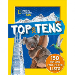 Top Tens: 1500 Facts About the Biggest, Longest, Fastest, Cutest Things on the Planet!
