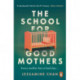 The School for Good Mothers: ‘Will resonate with fans of Celeste Ng’s Little Fires Everywhere’ ELLE