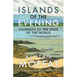 Islands of the Evening: Journeys to the Edge of the World