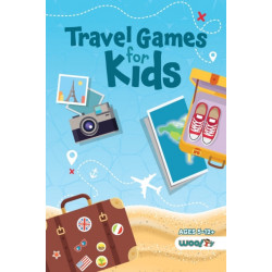Travel Games for Kids: Over 100 Activities Perfect for Traveling with Kids (Ages 5-12)