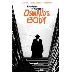 Regarding the Matter of Oswald's Body