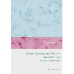 Lowry, Rawlings and Merkin's Insurance Law: Doctrines and Principles