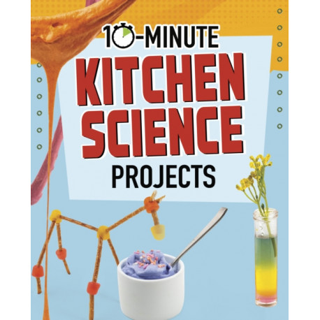 10-Minute Kitchen Science Projects