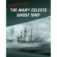 The Mary Celeste Ghost Ship