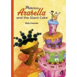 Princess Arabella and the Giant Cake