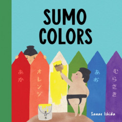 Sumo Colors: (Color Books for Toddlers 1-3)