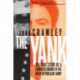 The Yank: The True Story of a Former US Marine in the Irish Republican Army