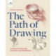 The Path of Drawing: Lessons for Everyday Creativity and Mindfulness
