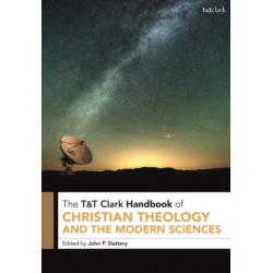 T&T Clark Handbook of Christian Theology and the Modern Sciences