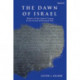 The Dawn of Israel: A History of Canaan in the Second Millennium BCE