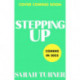 Stepping Up: the joyful and emotional Sunday Times bestseller and Richard and Judy Book Club pick 2023. Adored by readers