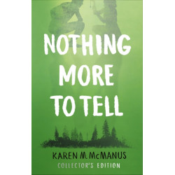 Nothing More to Tell: The new release from bestselling author Karen McManus