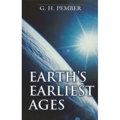 Earth`s Earliest Ages