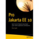 Pro Jakarta EE 10: Open Source Enterprise Java-based Cloud-native Applications Development