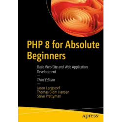 PHP 8 for Absolute Beginners: Basic Website and Web Application Development