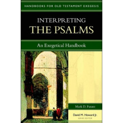 Interpreting the Psalms – An Exegetical Handbook: An Exegetical Handbook