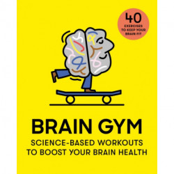 Brain Gym: 40 workouts to boost your brain health