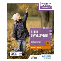 Level 1/Level 2 Cambridge National in Child Development (J809): Second Edition
