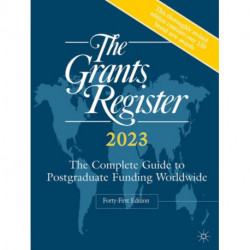 The Grants Register 2023: The Complete Guide to Postgraduate Funding Worldwide