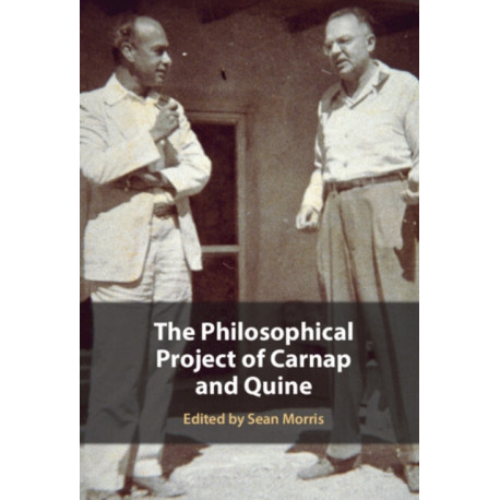 The Philosophical Project of Carnap and Quine