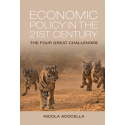 Economic Policy in the 21st Century: The Four Great Challenges