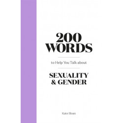 200 Words to Help you Talk about Sexuality & Gender