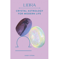 Libra: Crystal Astrology for Modern Life