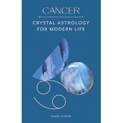 Cancer: Crystal Astrology for Modern Life