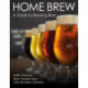 Home Brew: A Guide to Brewing Beer