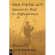 The Fifth Act: America's End in Afghanistan