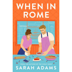When in Rome: A Novel