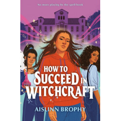 How To Succeed in Witchcraft